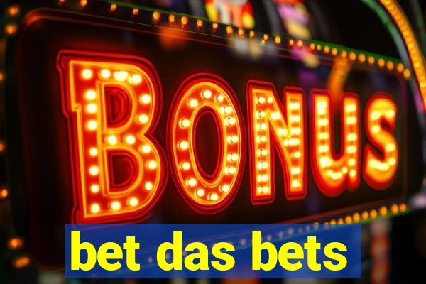 bet das bets